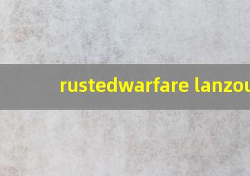 rustedwarfare lanzous